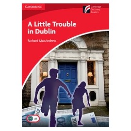 Cambridge Discovery Readers: A Little Trouble in Dublin + Online resources