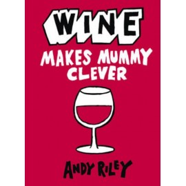 Wine Makes Mummy Clever