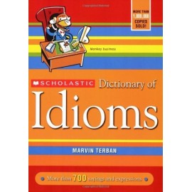 Scholastic Dictionary of Idioms