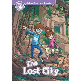 Oxford Read and Imagine Level 4: The Lost City + audio download