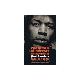 Room Full of Mirrors - A Biography of Jimi Hendrix