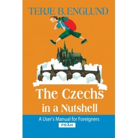 The Czechs in a Nutshell - A user’s manual for foreigners