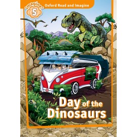 Oxford Read and Imagine Level 5: Day of the Dinosaurs + MP3 audio download