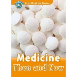 Discover! 5 Medicine Then and Now
