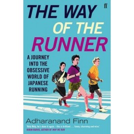 The Way of the Runner: A journey into the obsessive world of Japanese running 