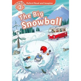 Oxford Read and Imagine Level 2: The Big Snowball + MP3 audio download