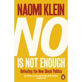 No is Not Enough: Defeating the New Shock Politics