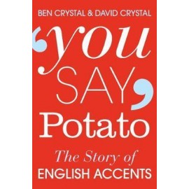 You Say Potato : The Story of English Accents
