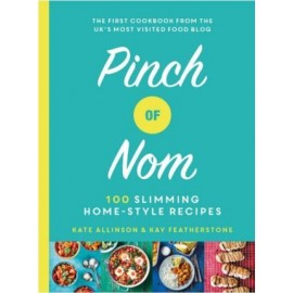 Pinch of Nom : 100 Slimming, Home-style Recipes