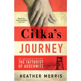 Cilka´s Journey : The sequel to The Tattooist of Auschwitz