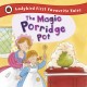 First Favourite Tales: The Magic Porridge Pot