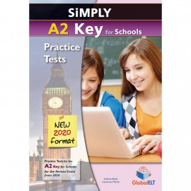 Simply A2 Key for Schools 8 Complete Practice Tests (2020 exam format) Self-study Student´s Book