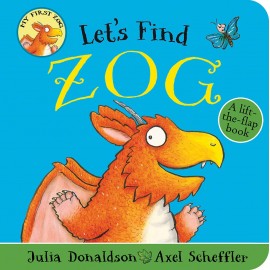 Let's Find Zog: A lift-the-flap board book