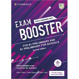Exam Booster for B1 Preliminary and Preliminary for Schools Student´s Book with Answer Key with Audio for the Revised 2020 Exams