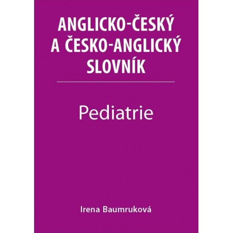 Anglicko-český a česko-anglický slovník - Pediatrie 