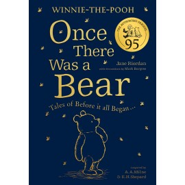 Winnie-the-Pooh: Once There Was a Bear : Tales of Before it All Began 
