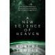 A New Science of Heaven : How the new science of plasma physics is shedding light on spiritual experience