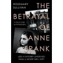 The Betrayal of Anne Frank : A Cold Case Investigation