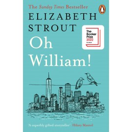 Oh William! : Shortlisted for the Booker Prize 2022