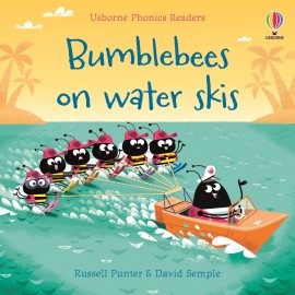 Usborne Phonics Readers: Bumble bees on water skis