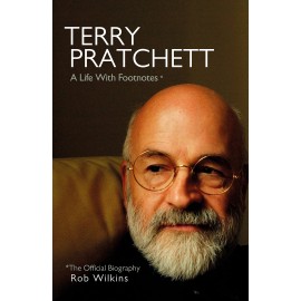 Terry Pratchett: A Life With Footnotes : The Official Biography