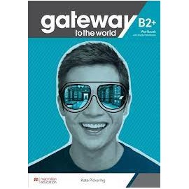Gateway to the World B2+ Workbook and Digital Workbook