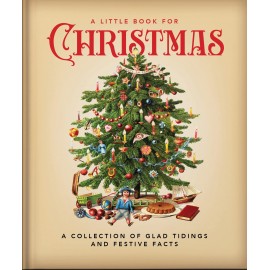 A Little Book for Christmas : A Celebration of the Most Wonderful Time of the Year