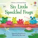 Usborne Little Board Books: Six Little Speckled Frogs