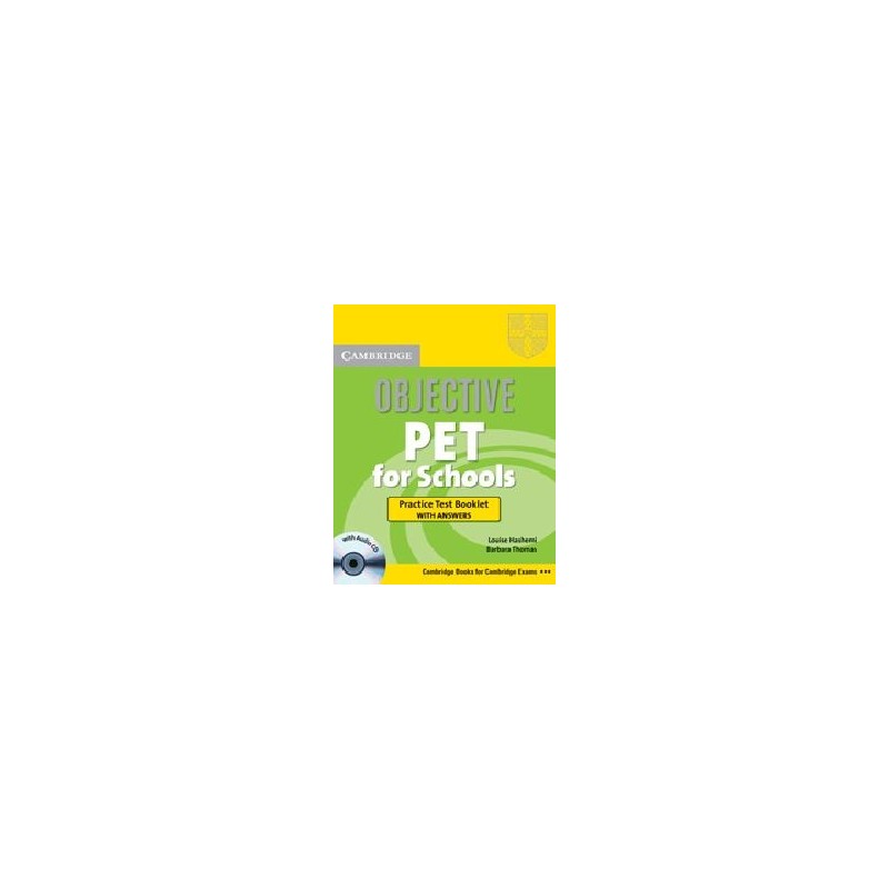 Objective PET for Schools Practice Test Booklet with Answers with Audio CD.