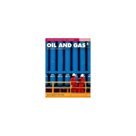 Oxford English for Careers Oil and Gas 2 Student's Book Oxford English for Careers Oil and Gas 2 Student's Book
