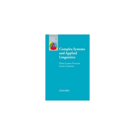 OXFORD APPLIED LINGUISTICS: Complex Systems and Applied Linguistics an Introduction OXFORD APPLIED LINGUISTICS: Complex Systems and Applied Linguistics an Introduction