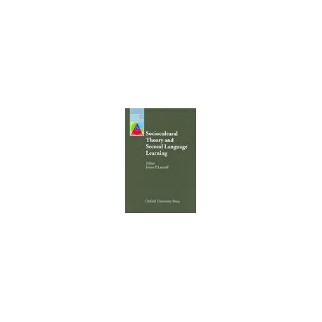 OXFORD APPLIED LINGUISTICS: Sociocultural Theory and Second Language Learning OXFORD APPLIED LINGUISTICS: Sociocultural Theory and Second Language Learning