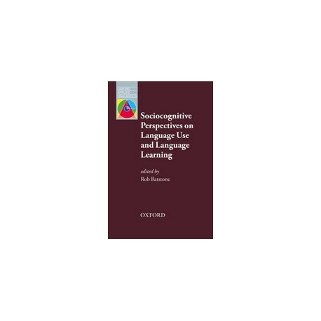 OXFORD APPLIED LINGUISTICS: Sociocognitive Persepectives on Language Use and Language Learning OXFORD APPLIED LINGUISTICS: Sociocognitive Persepectives on Language Use and Language Learning