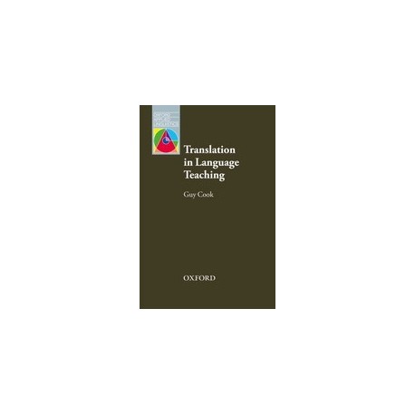OXFORD APPLIED LINGUISTICS: Translation in Language Teaching OXFORD APPLIED LINGUISTICS: Translation in Language Teaching