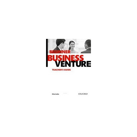 Business Venture Beginner Third Edition Teacher's Guide Business Venture Beginner Third Edition Teacher's Guide