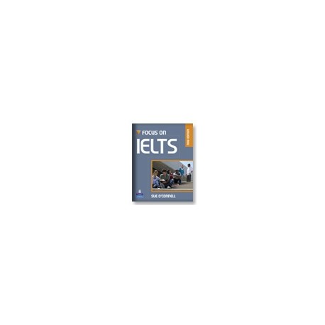 Focus on IELTS Coursebook + iTest CD-ROM Focus on IELTS Coursebook + iTest CD-ROM