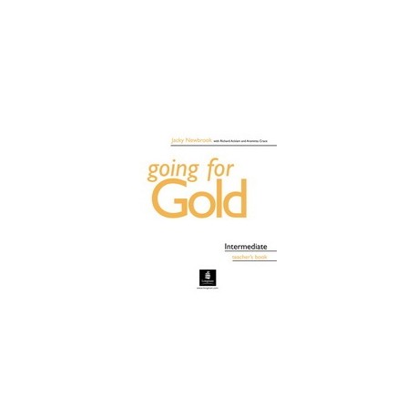Going for Gold Intermediate Teacher's Book Going for Gold Intermediate Teacher's Book