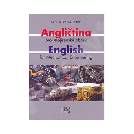 Angličtina pro strojírenské obory / English for mechanical engineering