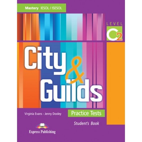 City&Guilds Practice Tests Mastery C2 Student's Book City&Guilds Practice Tests Mastery C2 Student's Book