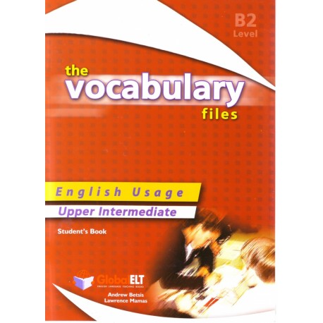 Vocabulary Files Upper-Intermediate B2 Student's Book Vocabulary Files Upper-Intermediate B2 Student's Book