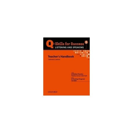 Q: Skills for Success 5 Listening and Speaking Teachers Handbook With Q Testing Program Q: Skills for Success 5 Listening and Speaking Teachers Handbook With Q Testing Program