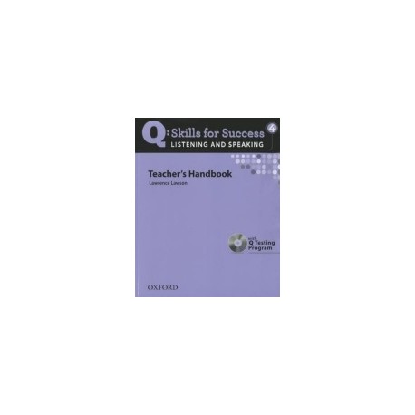 Q: Skills for Success 4 Listening and Speaking Teachers Handbook With Q Testing Program Q: Skills for Success 4 Listening and Speaking Teachers Handbook With Q Testing Program