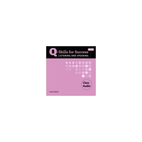 Q: Skills for Success Intro Listening and Speaking CLASS AUDIO CD Q: Skills for Success Intro Listening and Speaking CLASS AUDIO CD