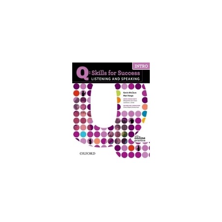 Q: Skills for Success Intro Listening and Speaking Student's Book with Online Practice Q: Skills for Success Intro Listening and Speaking Student's Book with Online Practice