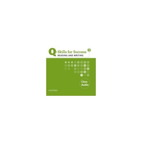 Q: Skills for Success 3 Reading and Writing Class Audio CD Q: Skills for Success 3 Reading and Writing Class Audio CD