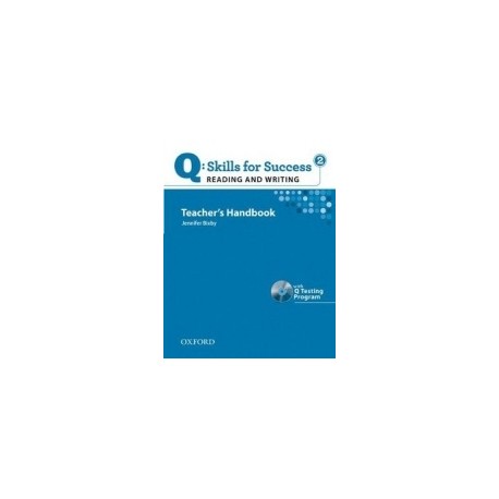 Q: Skills for Success 2 Reading and Writing Teachers Handbook With Q Testing Program Q: Skills for Success 2 Reading and Writing Teachers Handbook With Q Testing Program