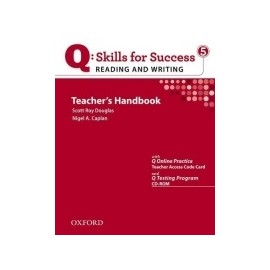 Q: Skills for Success 5 Reading and Writing Teachers Handbook With Q Testing Program