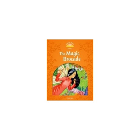 Classic Tales 5 2nd Edition: The Magic Brocade + MP3 audio download Classic Tales 5 2nd Edition: The Magic Brocade + MP3 audio download