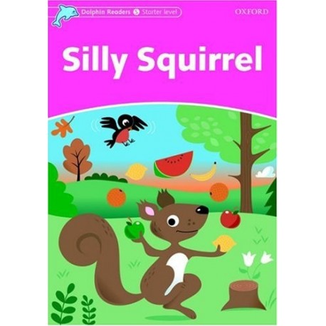Dolphin Readers Starter - Silly Squirrel Dolphin Readers Starter - Silly Squirrel