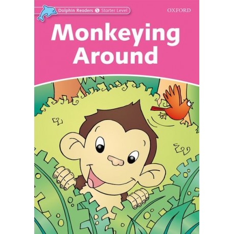 Dolphin Readers Starter - Monkeying Around Dolphin Readers Starter - Monkeying Around